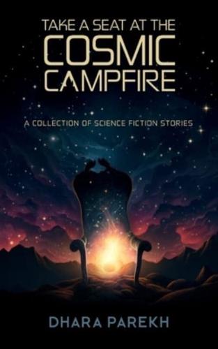 Take a Seat at the Cosmic Campfire