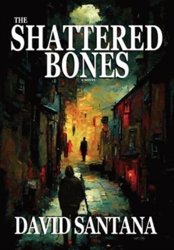 The Shattered Bones