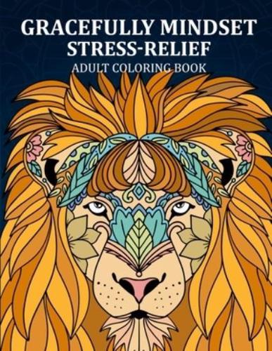 Gracefully Mindset Stress Relief Adult Coloring
