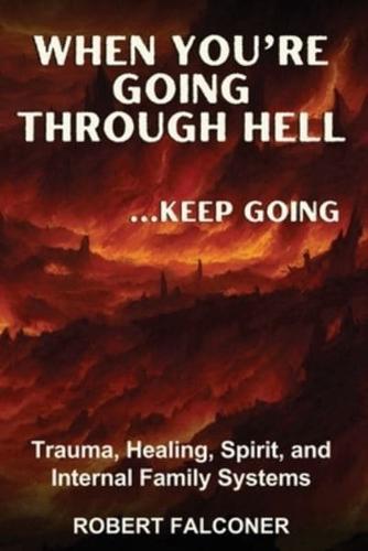 When You're Going Through Hell ...Keep Going