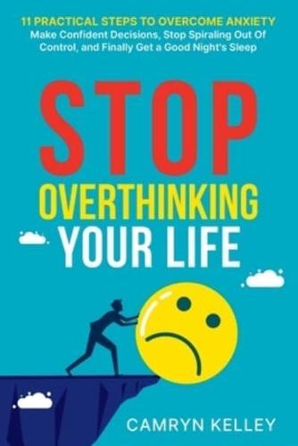 Stop Overthinking Your Life