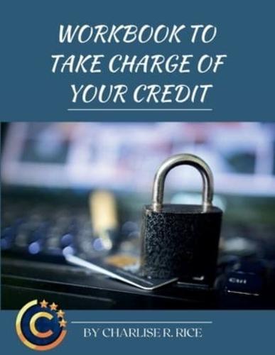 Workbook to Take Charge of Your Credit