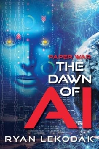 The Dawn of AI