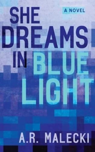 She Dreams in Blue Light