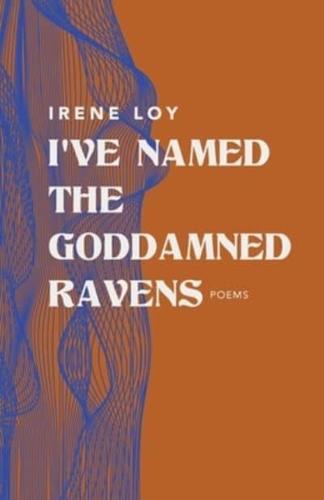 I've Named the Goddamned Ravens