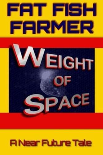 Weight of Space