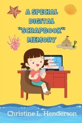 A Special Digital Scrapbook Memory