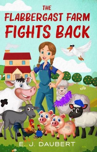 The Flabbergast Farm Fights Back