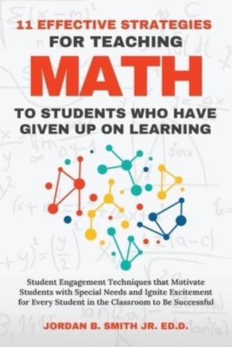 11 Effective Strategies For Teaching Math to Students Who Have Given Up On Learning