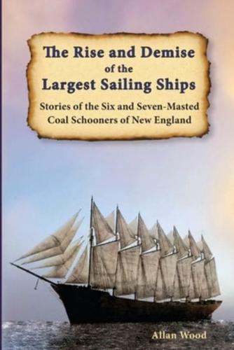 The Rise and Demise of the Largest Sailing Ships