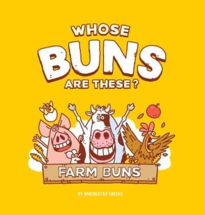Whose Buns Are These - Farm Buns