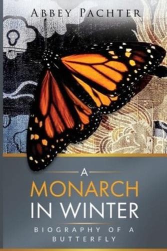 A Monarch in Winter