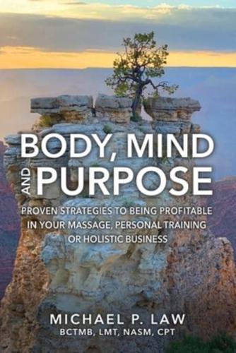 Body, Mind and Purpose