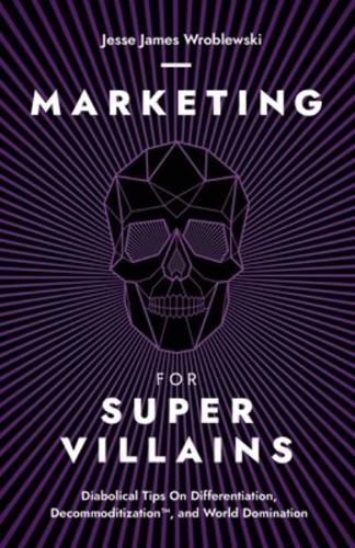 Marketing For SuperVillains