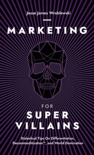 Marketing For SuperVillains