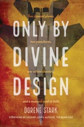 Only By Divine Design