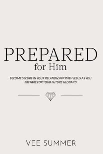 Prepared for Him