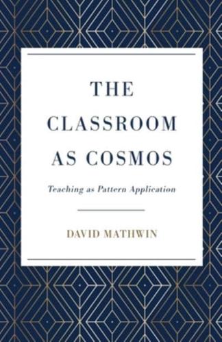 The Classroom as Cosmos