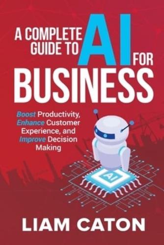 A Complete Guide to AI for Business