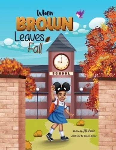 When Brown Leaves Fall