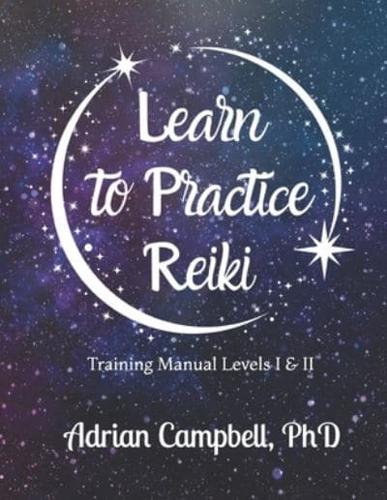 Learn to Practice Reiki