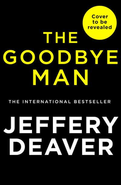 The Goodbye Man Jeffery Deaver Author 9780008303792 Blackwell S