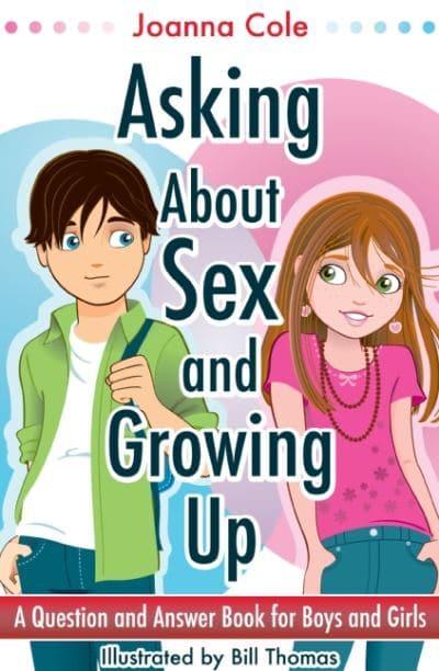 Asking About Sex And Growing Up Joanna Cole
