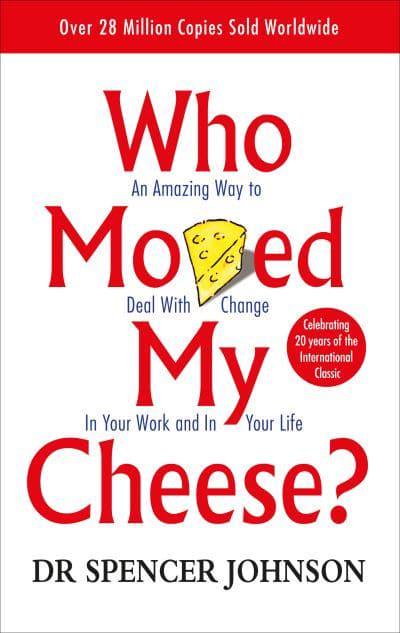 Who Moved My Cheese? : Spencer Johnson : 9780091816971 : Blackwell's