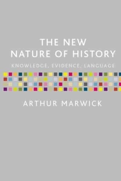 sprede stille Tradition The New Nature of History : Professor of History Arthur Marwick :  9780190615765 : Blackwell's