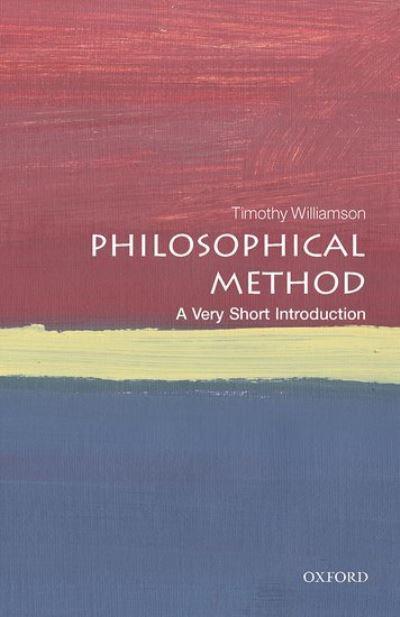 Philosophical Method : Timothy Williamson : 9780198810001 : Blackwell's