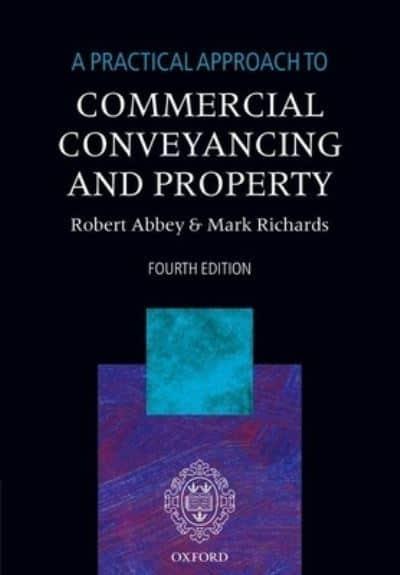 A Practical Approach To Commercial Conveyancing And