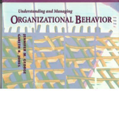 Understanding and Managing Organizational Behavior : Jennifer M. George, :  9780201532104 : Blackwell's
