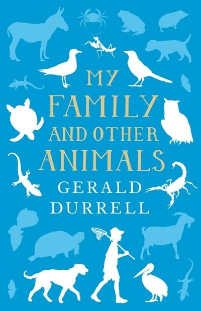 My Family and Other Animals : Gerald Durrell : 9780241976654 : Blackwell's