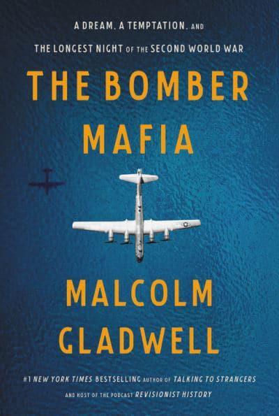 The Bomber Mafia Malcolm Gladwell Author Blackwell S