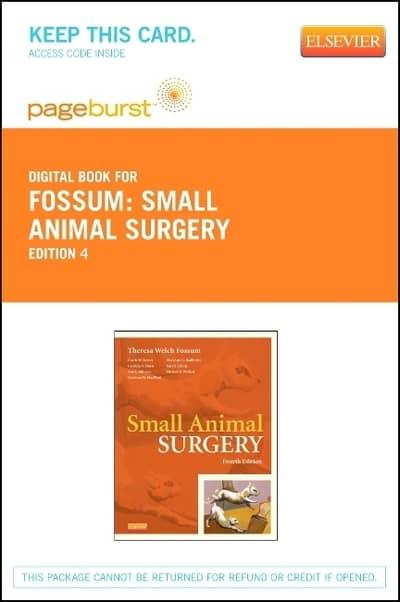 Small Animal Surgery Textbook - Elsevier eBook on Vitalsource (Retail  Access Card) : Theresa Welch Fossum, : 9780323100731 : Blackwell's