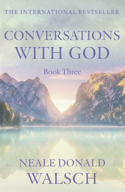 Conversations With God. Book 3 Uncommon Dialogue : Neale Donald Walsch :  9780340765456 : Blackwell's