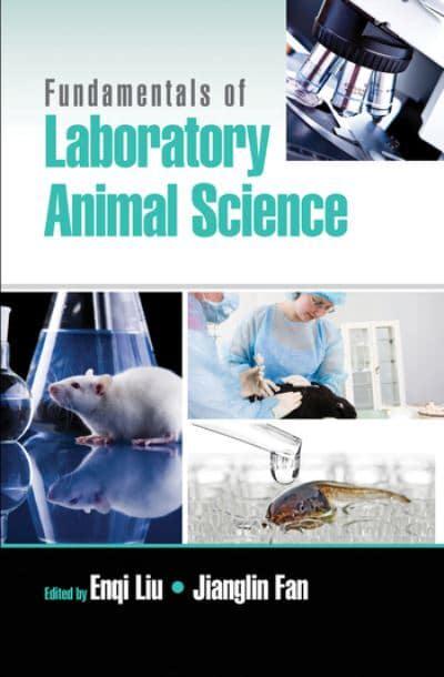 Fundamentals of Laboratory Animal Science : Enqi Liu, : 9780367573270 :  Blackwell's