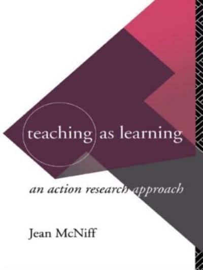 Teaching as Learning : An Action Research Approach