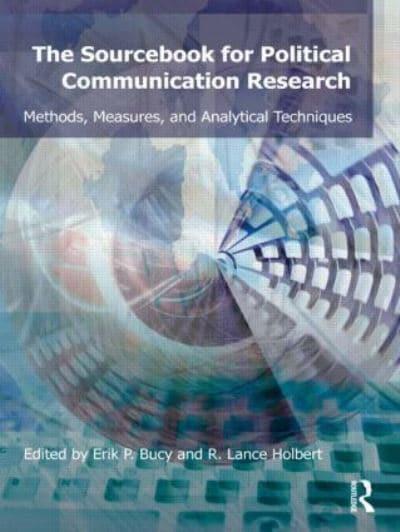 Sourcebook for Political Communication Research: Methods, Measures, and Analytical Techniques