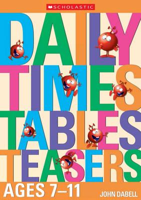 Daily Times Tables Teasers. Ages 7-11
