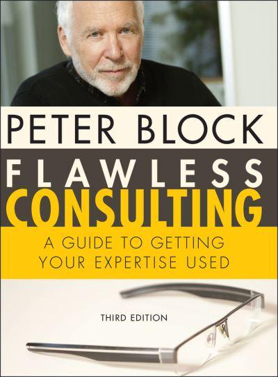 Flawless Consulting A Guide to Getting Your Expertise Used Epub-Ebook