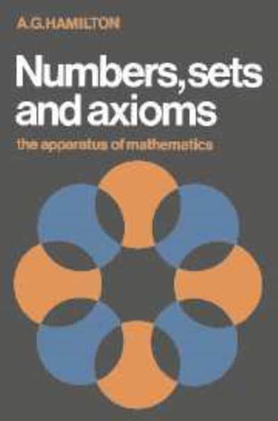 Numbers, Sets and Axioms : A. G. Hamilton : 9780521245098 : Blackwell's