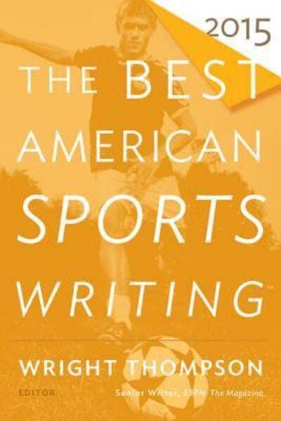 The Best American Sports Writing 2015 