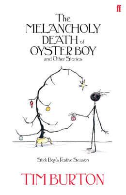 The Melancholy Death of Oyster Boy : Tim Burton : 9780571270248 :  Blackwell's
