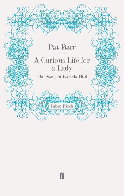 A Curious Life for a Lady