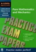 Kenwood Michael 9780582369245 Longman Practice Exam Papers A-level Pure Maths and Mechanics 