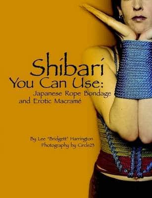 Shibari You Can Use : Lee 