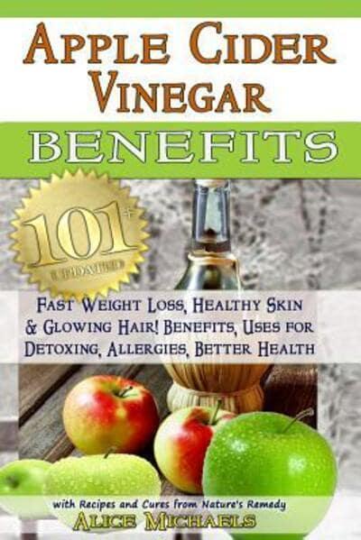 Apple Cider Vinegar Benefits : Alice Michaels (author) : 9780615910543 :  Blackwell's