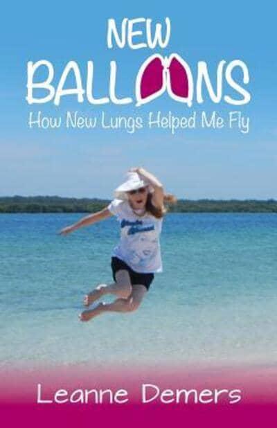 New Balloons: How New Lungs Helped Me Fly