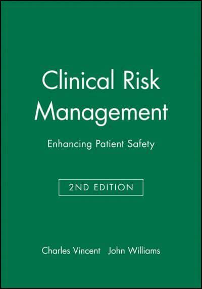 Clinical Risk Management : Charles Vincent : 9780727913920 : Blackwell's